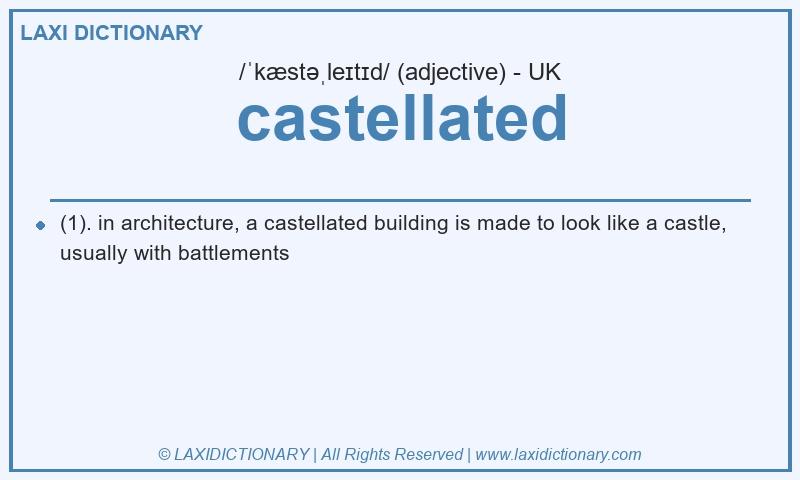 Definition castellated in British English