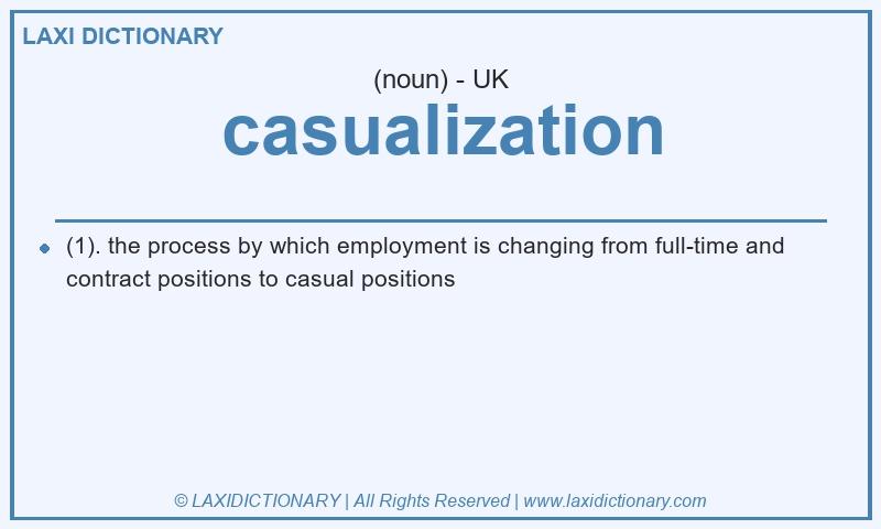 Definition casualization in British English
