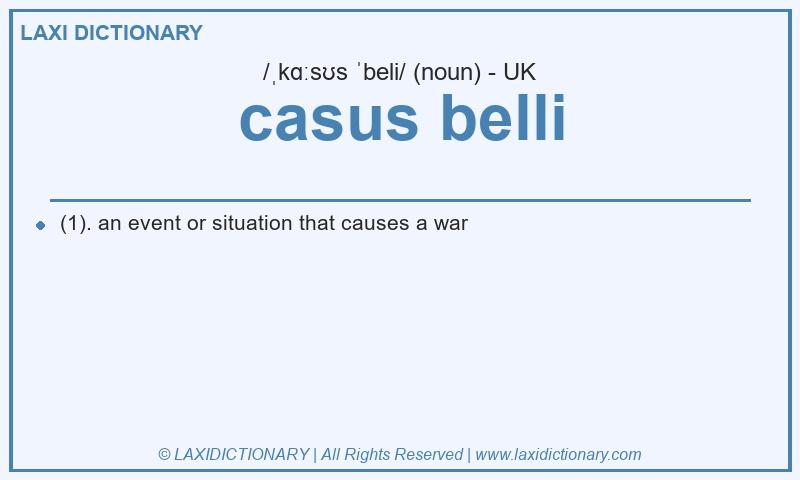 Definition casus belli in British English