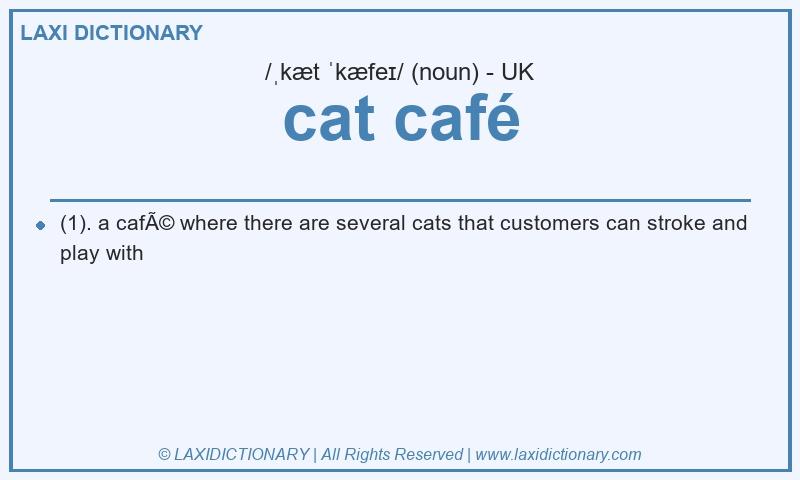 Definition cat café in British English