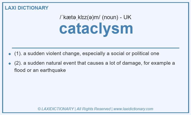 Definition cataclysm in British English
