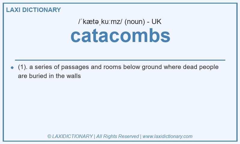 Definition catacombs in British English