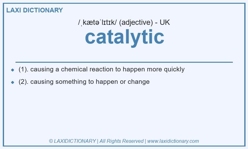 Definition catalytic in British English
