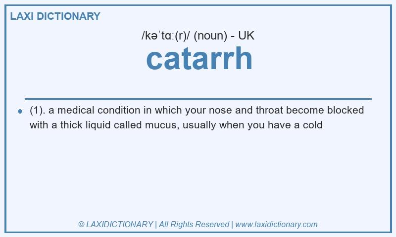 Definition catarrh in British English