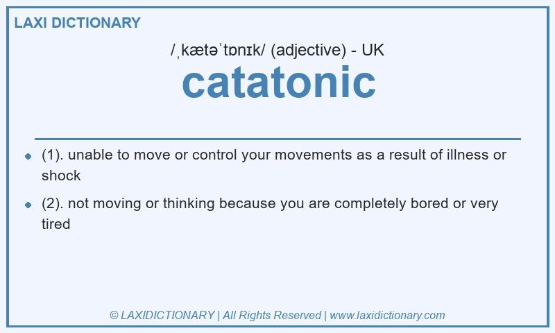 Definition catatonic in British English