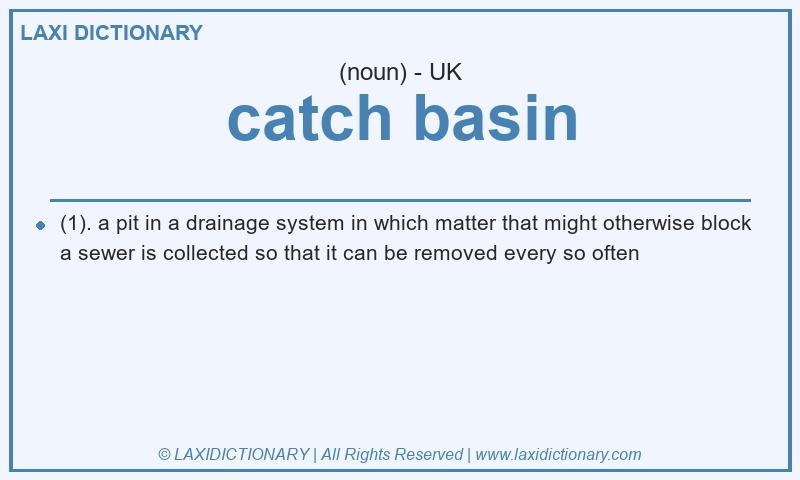 Definition catch basin in British English