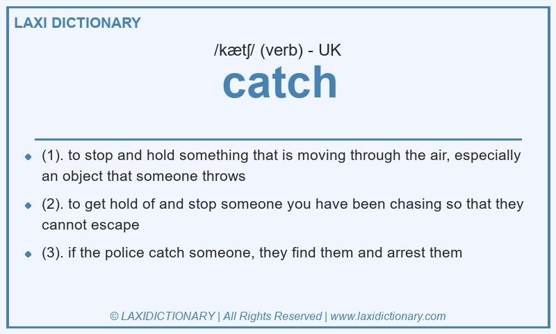 Definition catch in British English