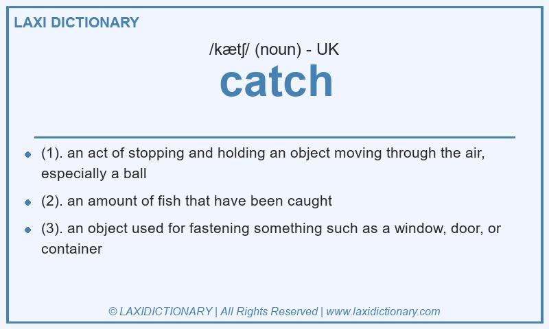 Definition catch in British English