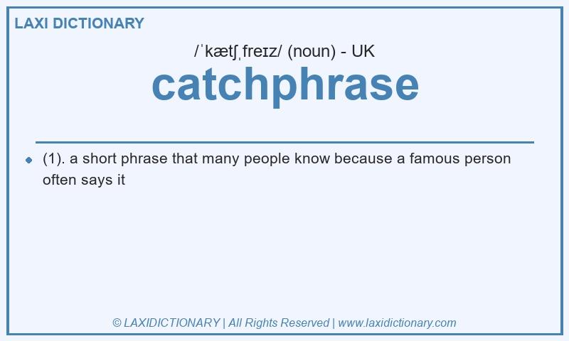 Definition catchphrase in British English