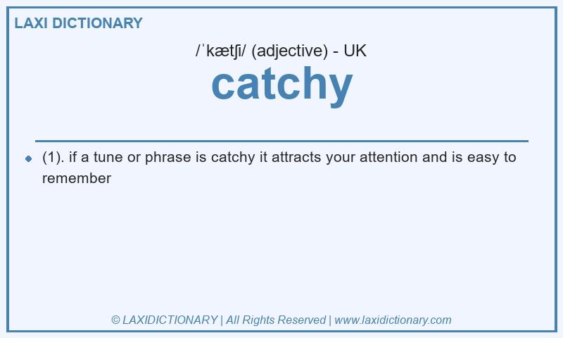 Definition catchy in British English