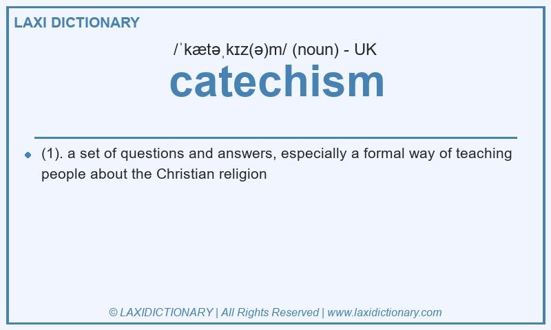Definition catechism in British English