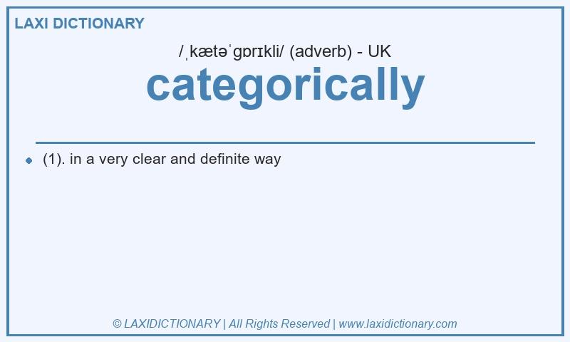 Definition categorically in British English