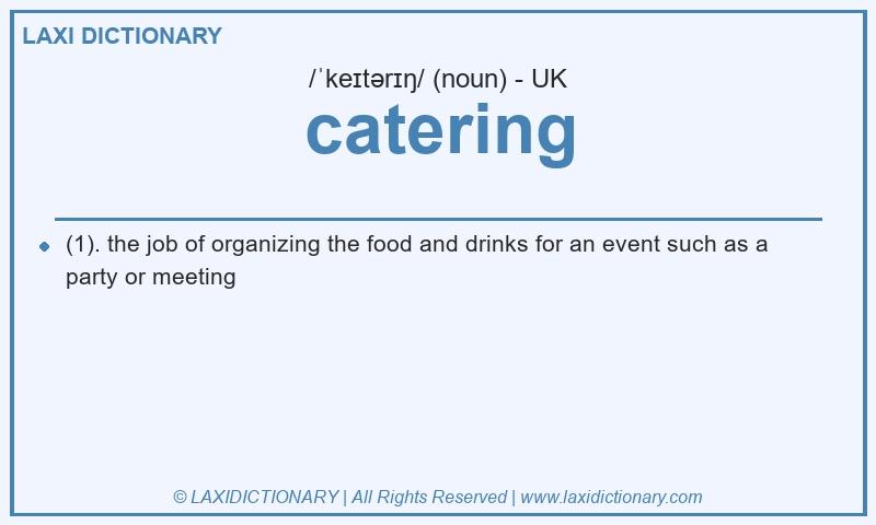 Definition catering in British English