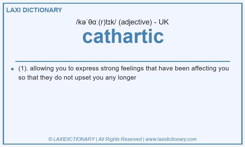 Definition cathartic in British English