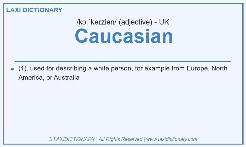 Definition Caucasian in British English