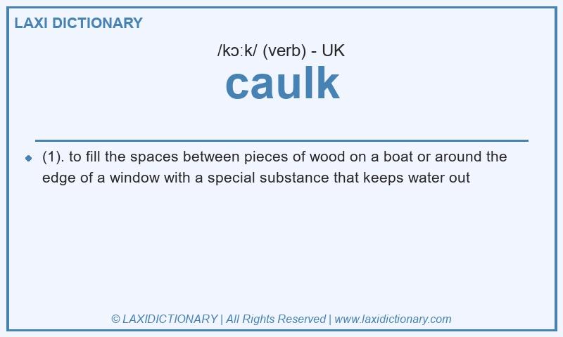 Definition caulk in British English