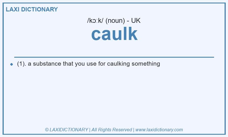Definition caulk in British English