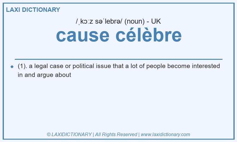 Definition cause célèbre in British English
