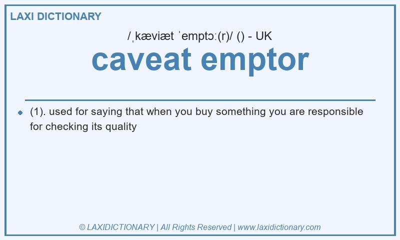 Definition caveat emptor in British English