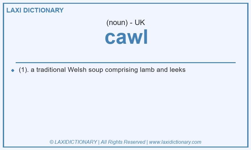 Definition cawl in British English