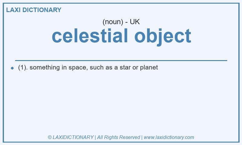 Definition celestial object in British English