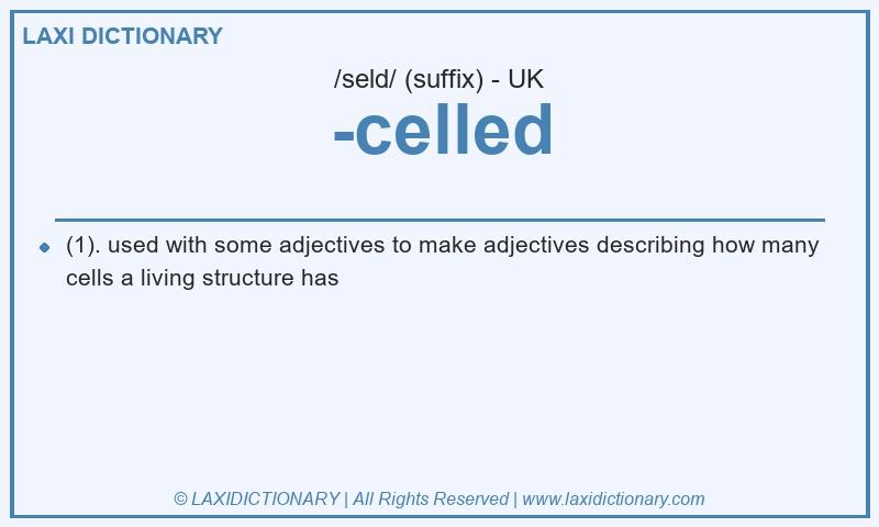 Definition -celled in British English