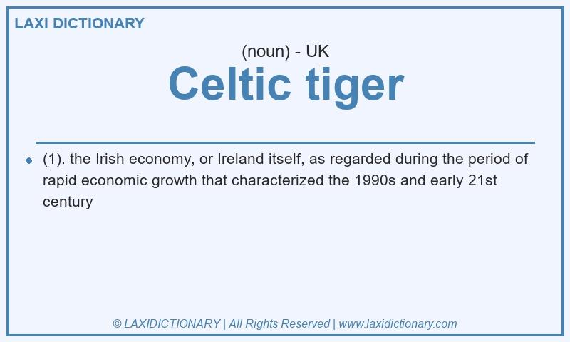 Definition Celtic tiger in British English