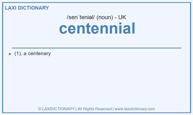 Definition centennial in British English