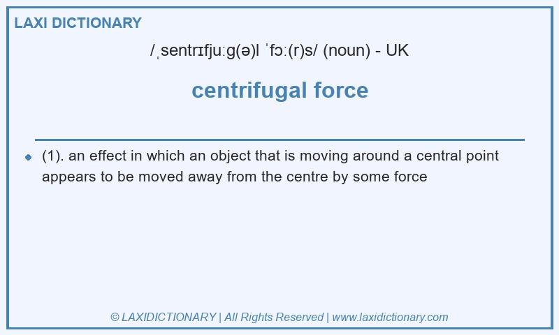 Definition centrifugal force in British English