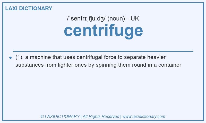 Definition centrifuge in British English