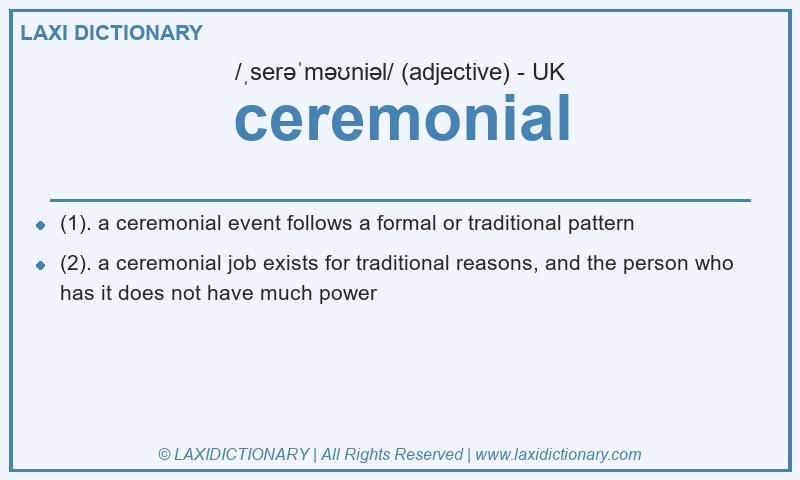 Definition ceremonial in British English