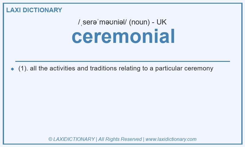 Definition ceremonial in British English