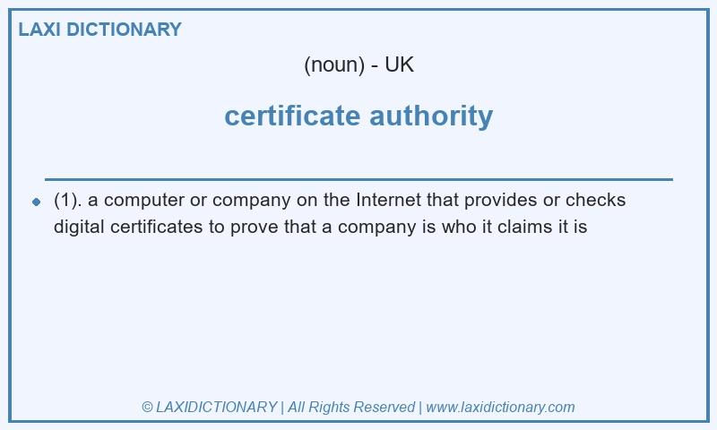 Definition certificate authority in British English