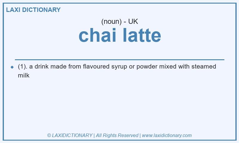 Definition chai latte in British English