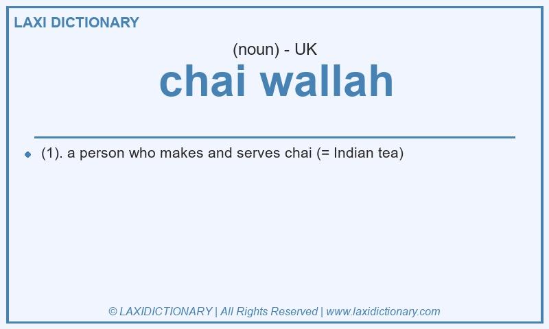 Definition chai wallah in British English
