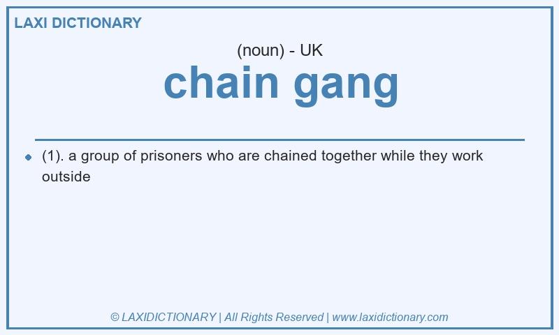 Definition chain gang in British English