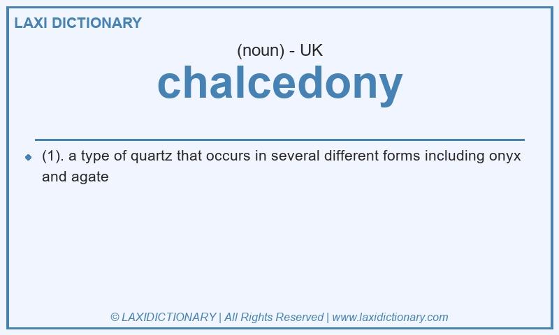 Definition chalcedony in British English