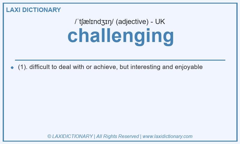 Definition challenging in British English