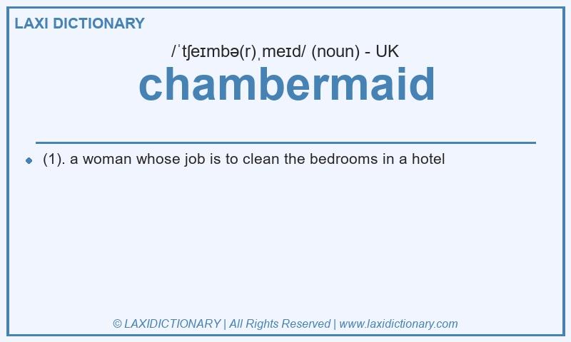 Definition chambermaid in British English