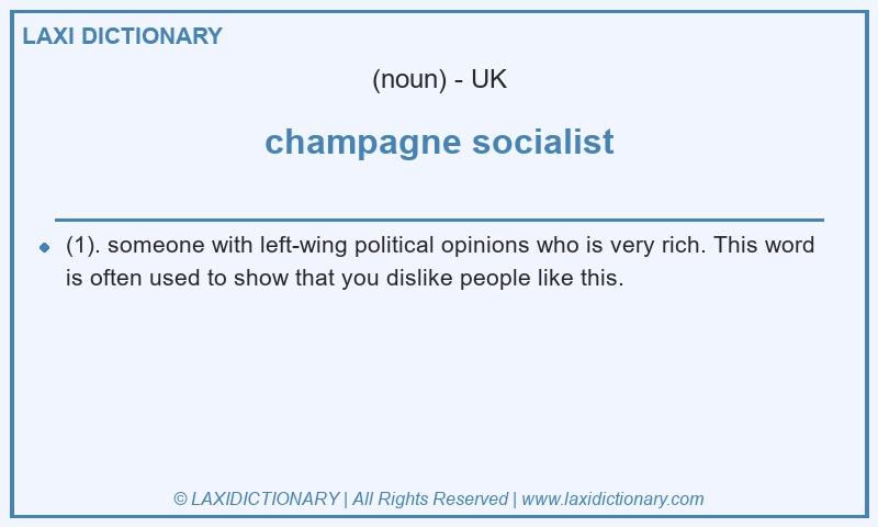Definition champagne socialist in British English