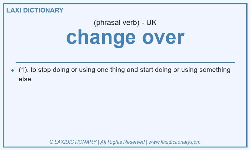 Definition change over in British English