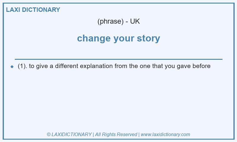 Definition change your story in British English