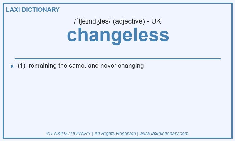 Definition changeless in British English