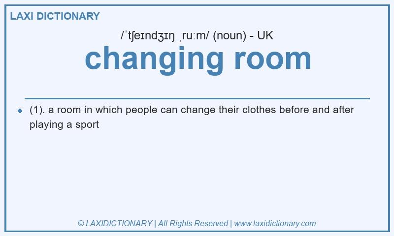 Definition changing room in British English