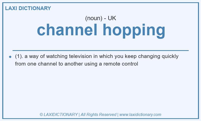 Definition channel hopping in British English
