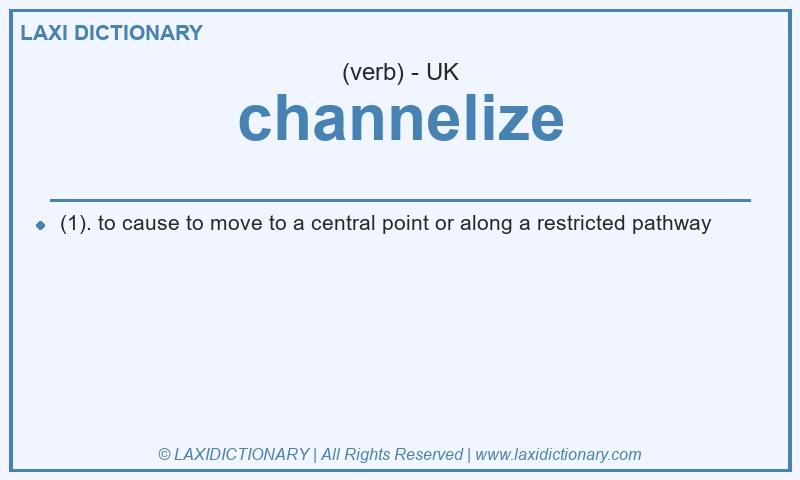 Definition channelize in British English