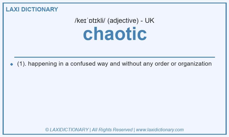 Definition chaotic in British English