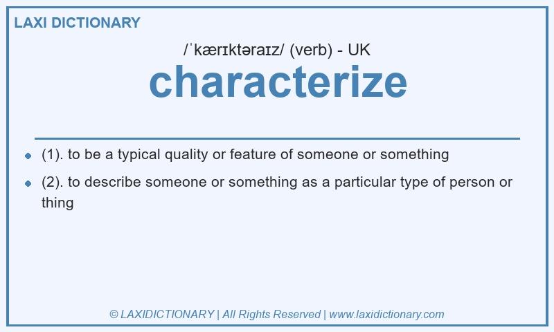 Definition characterize in British English