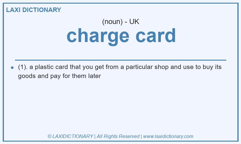 Definition charge card in British English