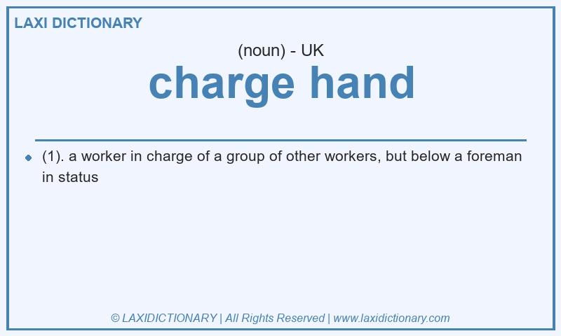 Definition charge hand in British English